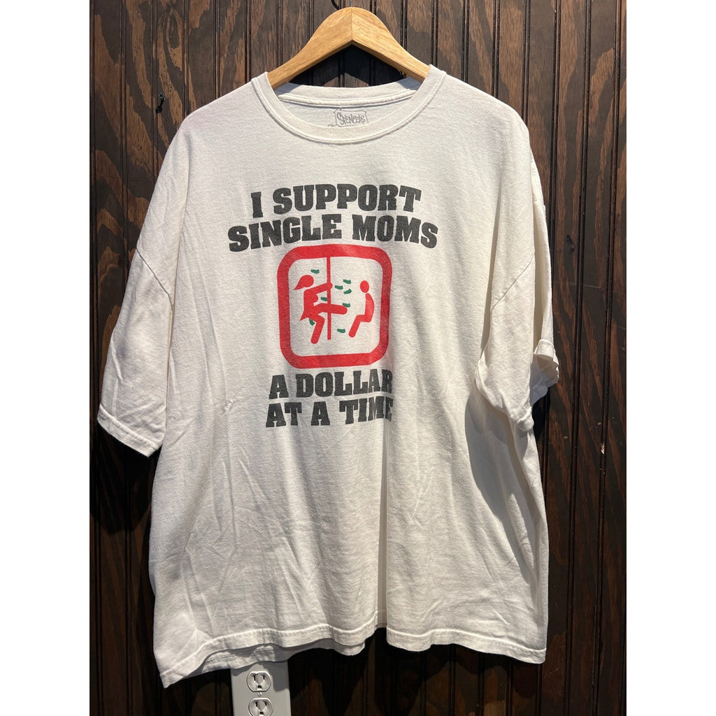 Spencer's I Support Single Moms A Dollar At A Time Graphic Tee White XL 25x28
